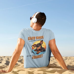 Lustiges Zwergpinscher T-Shirt | Harte Arbeit hat noch nie jemanden umgebracht