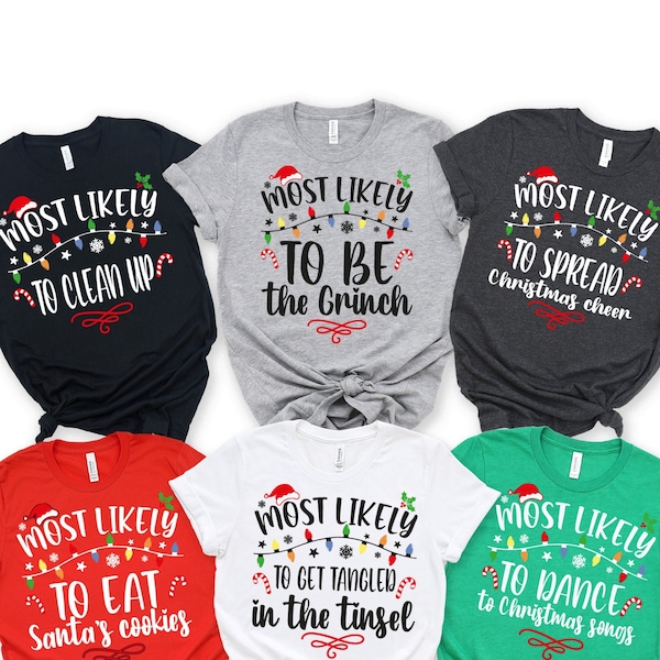 72 Quotes Most Likely And Custom Christmas Shirt, Christmas Funny Shirt, Family Shirt, Christmas Custom Shirt,