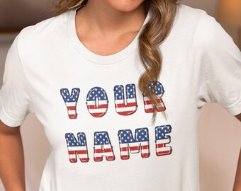 Custom Name 4th of July Shirt: USA Flag Font Tee