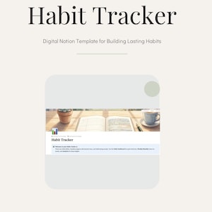 Könnte beinhalten: Eine digitale Notion-Vorlage mit dem Titel "Habit Tracker" und dem Slogan "Digital Notion Template for Building Lasting Habits". Das Bild zeigt ein Notizbuch, eine Tasse Kaffee und eine kleine Topfpflanze.