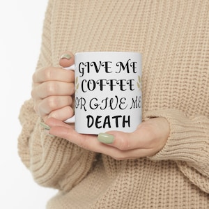 Give Me Coffee, Meme Mug, Ceramic Mug 11oz | Funny Mug, Meme Mug, Tea Mug, Gag Mug, Gift for Geeks, Novelty Mug, Gift for Mom