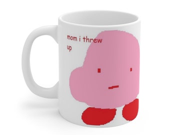 Mom I Threw Up Coffee Ceramic Mug 11oz |