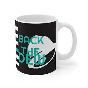 Back The Thin Dew Line (Baja Blast) Ceramic Mug 11oz || Funny Mug, Meme, Gag, Novelty, Quirky, Coffee, Office, Taco Bell, Dew, Baja Blast