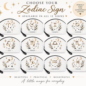 May include: Twelve white cosmetic pouches with black zippers and wrist straps, each featuring a gold zodiac sign, floral illustrations, stars, and a crescent moon. Text includes CHOOSE YOUR ZODIAC SIGN, the names of all twelve signs, and A little magic for everyday.