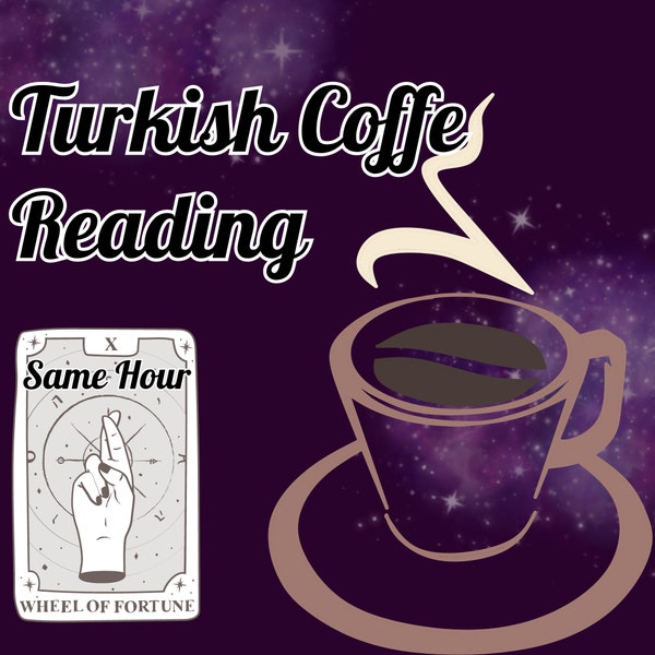 Fortune telling,Fully Detailed, Turkish Coffee Fortune Teller, Psychic Coffee Reading, Turkish Coffee Cup Reading, Coffee Cup Reading