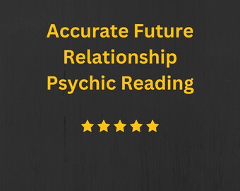 Accurate Future Relationship Psychic Reading: Love, Connection, Insights, Tarot, Relationship Advice