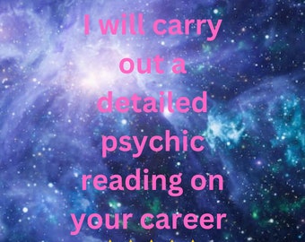 Psychic Career Reading, Clairvoyant Career and Job Predictions and Guidance, within 24 hours.