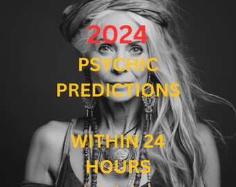 Accurate 2026 Psychic Predictions,  2024 Psychic Predictions within 24 hours