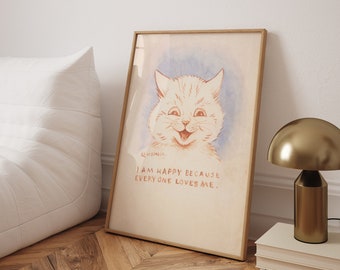 I Am Happy Because Everyone Loves Me by Louis Wain Print, Louis Wain poster, Cat wall decor, Cat Poster, Animal Wall Decor, Gift Idea