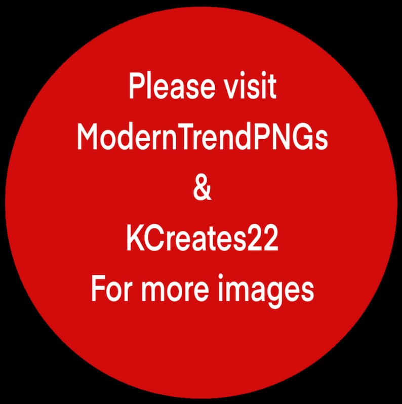 May include: Red circle with white text that says "Please visit ModernTrendPNGs & KCreates22 For more images"