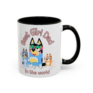Girl Dad Bluey mug, best dad ever, Bluey mug, best daddy ever mug, girl dad mug, Fathers day gift from girl, Daddys girl, girl dad Black
