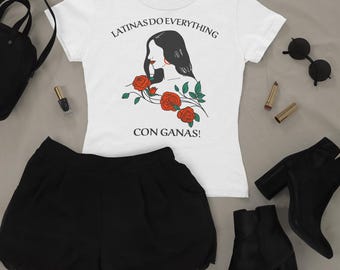 Empowered Latina T-Shirt: Con Ganas Spanglish Tee