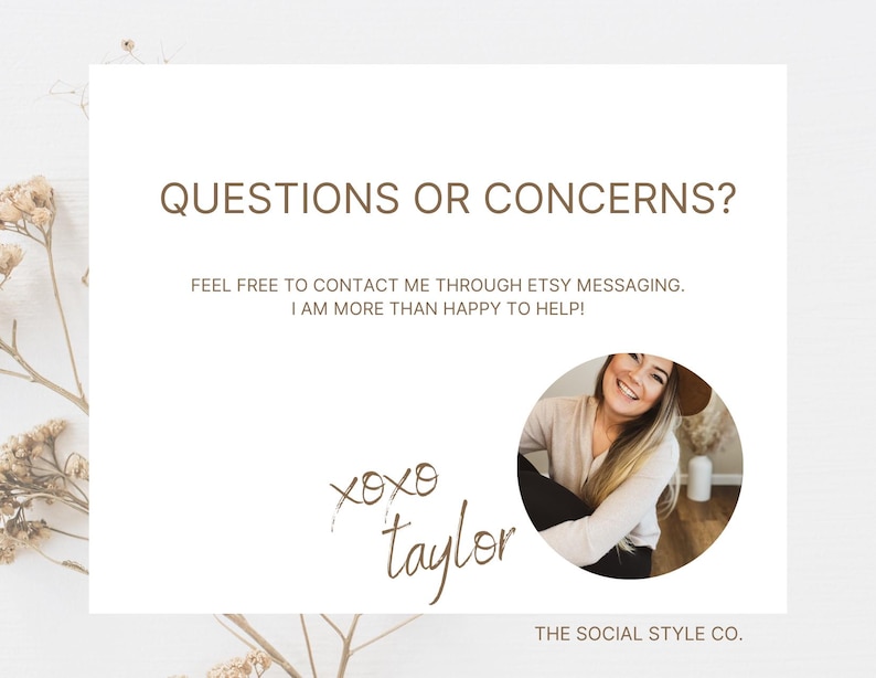 Może przedstawiać: Biała karta z brązowym tekstem, kt&oacute;ry brzmi "QUESTIONS OR CONCERNS?" i "FEEL FREE TO CONTACT ME THROUGH ETSY MESSAGING. I AM MORE THAN HAPPY TO HELP!"  Zdjęcie kobiety z długimi brązowymi włosami w białej koszuli i brązowym kapeluszu znajduje się w k&oacute;łku pod tekstem. Tekst "XOXO taylor" znajduje się pod zdjęciem. Tekst "THE SOCIAL STYLE CO." znajduje się na dole karty.