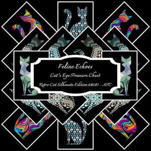 May include: A black background features a collage of cat silhouettes in various patterns and colors, including rainbow swirls and geometric designs. A central label reads "Feline Echoes: Cat's Eye Treasure Chest, Retro Cat Silhouette Edition".