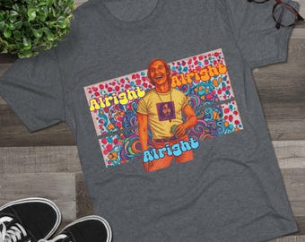 Dazed and Confused Tee, Alright Alright Alright, Movie Quote Shirt