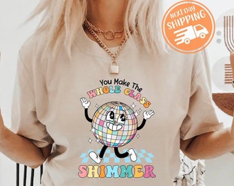 Teacher Shirt, You Make The Whole Class Shimmer, Groovy Retro Teacher Shirt, Cute Teacher Shirt, Back To School, Teacher Appreciation Gift