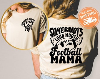 Somebody's Loud Mouth Mouth Football Mama-shirt, herfst mama-sweater