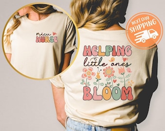 NICU Nurse Shirt, Helping Little Ones Bloom, Nurse Gift