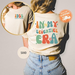 In My Seventies Era, 70th Birthday Shirt, Custom Seventieth Birthday Gift Ideas, Funny Personalized Birthday Shirt, 1955 Sweatshirt