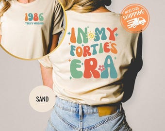 In My Forties Era Shirt, Personalized 40th Birthday Gift, Custom Name Tee