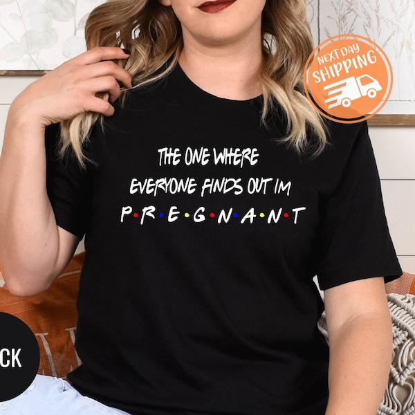 Pregnancy Reveal Shirt, The One Where Everyone Finds Out I'm Pregnant, Pregnancy Announcement T-Shirt, Mothers Day Shirt