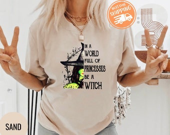 Be A Witch Halloween Shirt, Princess Alternative Tee, Halloween Gift