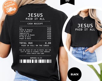 Comfort Colors Jesus Paid It All Shirt, Christian Gift, Bible Verse Shirt