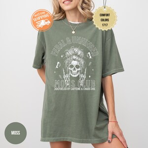 Komfort Farben wilde Unhinged Moms Club Shirt, lustiges Schädel Kaffee Mama Geschenk Bild 5