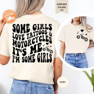 Comfort Colors® Some Girls Love Tattoos and Motorcycles Shirt, Adult Humor T-shirt, Funny Quote Tee, Motorcycles Shirt, Tattoo Lover Shirt