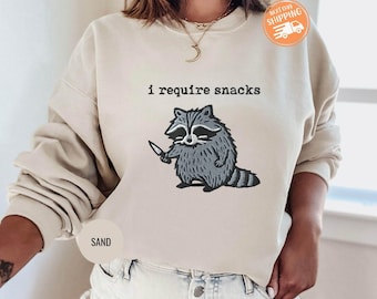 I Require Snacks Raccoon Sweatshirt, Funny Animal Lover Gift