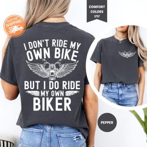 Comfort Colors® I Don&#39;t Ride My Own Bike But I Do Ride My Own Biker Shirt, Motorcycle Shirt, Funny Biker T-Shirt, Skeleton Bike Shirt