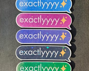 Exactly Texting Holo Sticker: Funny Water Resistant Vinyl Decal