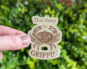 Funny Crab Grippin' Glossy Vinyl Sticker - Water Resistant Decal
