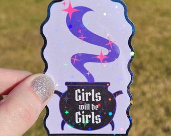 Girls Will Be Girls Holo Glitter Vinyl Sticker – Witchy Cauldron Decal
