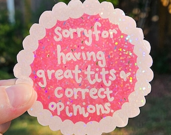 Great Tits Correct Opinions Holo Glitter Vinyl Sticker - Laptop Decal