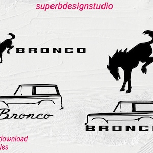 May include: Black and white digital download design files for a Ford Bronco logo with a silhouette of a bucking horse and the word "Bronco" in all caps. The design also includes a silhouette of a Ford Bronco truck with the word "Bronco" in a script font.