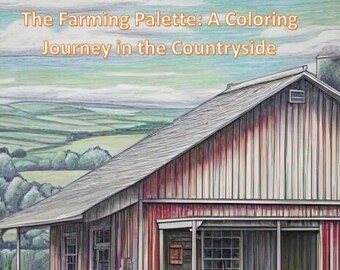 The Farming Palette: A Coloring Journey in the Countryside