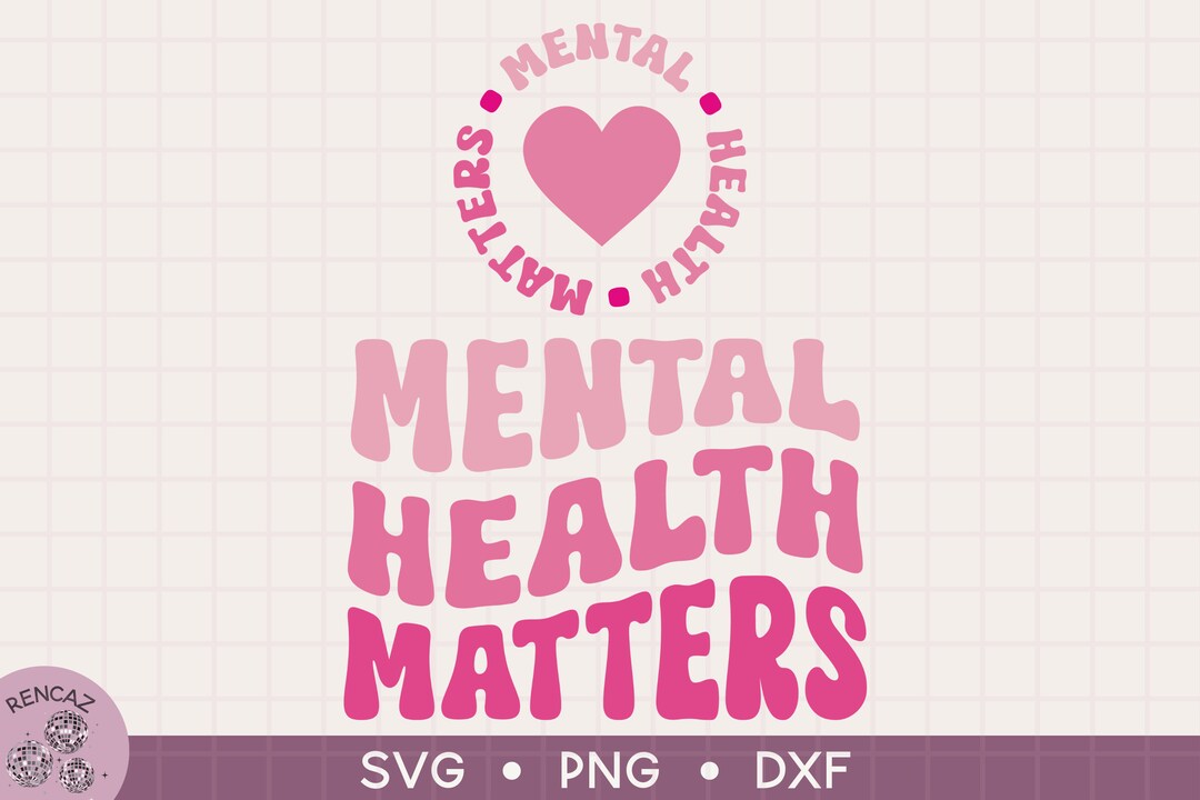 Mental Health Svg, Self Love Svg, Mental Health Matters Svg, Neurospicy ...
