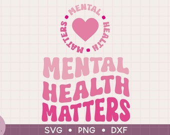 mental health svg, self love svg, mental health matters svg, neurospicy svg, self love svg png, cut file for cricut silhouette