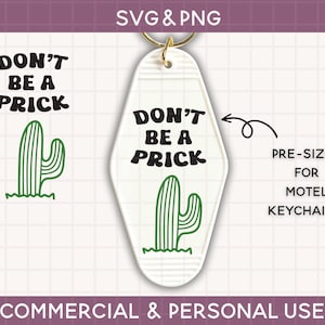 May include: A white motel key tag with the text "Don't be a prick" in black lettering and a green cactus illustration. The key tag is pre-sized for motel keychains.