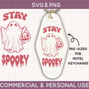May include: A pink and white digital download of a ghost holding a jack-o-lantern with the text "Stay Spooky" on a white motel key tag. The text "Pre-sized for Motel Keychains!" is also included.