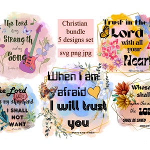 May include: A set of five Christian-themed digital designs featuring watercolor backgrounds with floral elements and inspirational quotes. The quotes include "The Lord is my Strength and my Song", "The Lord is my Shepherd, I shall not want", "Trust in the Lord with all your Heart", "When I am afraid I will trust you", and "Whosoever shall call upon the name of the Lord shall be saved".