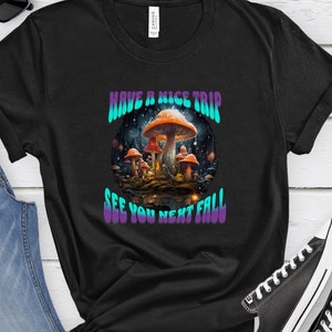 Funny fall t-shirt with mushrooms humorous autumn hippy gift t-shirt trippy mushroom tee for fall psychedelic mushroom autumn shirt