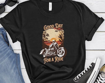 Motorcycle t-shirt good day for a ride Biker t-shirt gift Motorcycle tee Cool motorcycle t-shirt gift Motorcycle enthusiast t-shirt