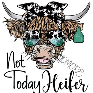 Not today heifer ready to press heat transfer.