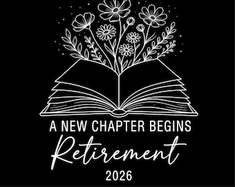 Teacher Retirement Shirt Design PNG SVG, A New Chapter Begins, Retired Teacher Gift Idea, Digital Download (Black and White)