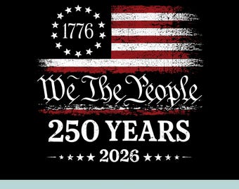 250th America US 250 Years We The People Birthday July 4th Png, Svg