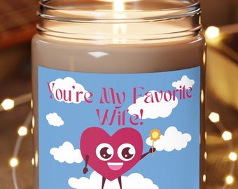 You're My Favorite Wife Candle, Funny Gift, Scented 9oz Candles, Humorous Gesture Gift for Her, Girlfriend, Wife, Get Out of Trouble Gift