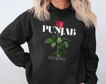Punjab land of the brave hoodie | Panjab red rose unisex trendy sweatshirt | Punjabi apparel for desi style | Punjabi fashion | Desi merch