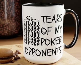 Tears of My Poker Opponents Mug, Funny Sarcastic Poker Gift
